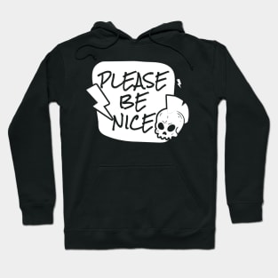 Please be nice Hoodie